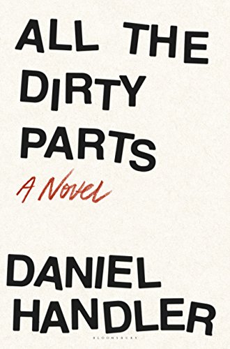 All the Dirty Parts: A Novel von Bloomsbury